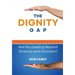 The Dignity Gap: Are You Leading Beyond Diversity and Inclusion?