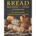 Bread Machine and Oven Cookbook: 170+ Delicious recipes using bread machine for homemade