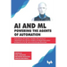 AI & ML - Powering the Agents of Automation: Demystifying, IOT, Robots, ChatBots, RPA, Drones & Autonomous Cars- The new workforce led Digital Reinven