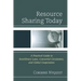 Resource Sharing Today: A Practical Guide to Interlibrary Loan, Consortial Circulation, and Global Cooperation
