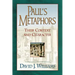 Paul's Metaphors: Their Context and Character