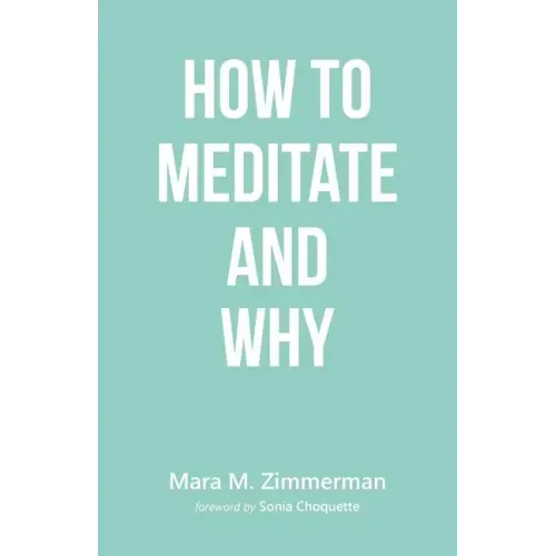 How to Meditate and Why