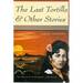 The Last Tortilla: and Other Stories