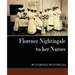 Florence Nightingale - To Her Nurses (New Edition)