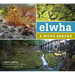 Elwha: A River Reborn