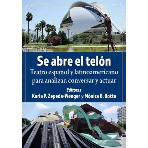 Se Abre El Telon: Teatro Espanol Y Latinoamericano Para Analizar, Conversar Y Actuar
