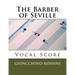 The Barber of Seville (Il Barbiere di Siviglia) - vocal score (Italian/English)