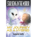 Star Being in the Mirror: My Journey as a Hybrid