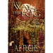 The Way of the Fog (The Ark of Light, Volume One)