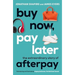 Buy Now, Pay Later: The Extraordinary Story of Afterpay