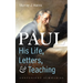 Paul--His Life, Letters, and Teaching: Convenient Summaries