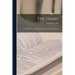 The Hand: Its Mechanism And Vital Endowments, As Evincing Design