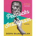 Peacocks of Instagram: Stories