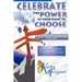Celebrate The Power In Your Right To Choose