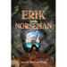 Erik and the Norseman