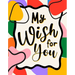My Wish for You