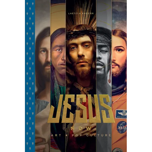 Jesus Now: Art + Pop Culture