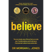 Believe: The one simple area of focus that can make your transformations and Continuous Improvement culture truly sustainable