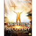 Rebuilt Recovery - Getting Started - Book 1: A Journey with God