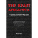 The Beast Apocalyptic: An Exposition of the Apocalyptic Beast Powers and Related Symbols of Daniel and the Revelation