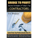 Bridge to Profit: Success Strategies of Today's Top Contractors