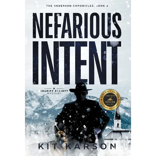 Nefarious Intent: A Sheriff Elliot Mystery