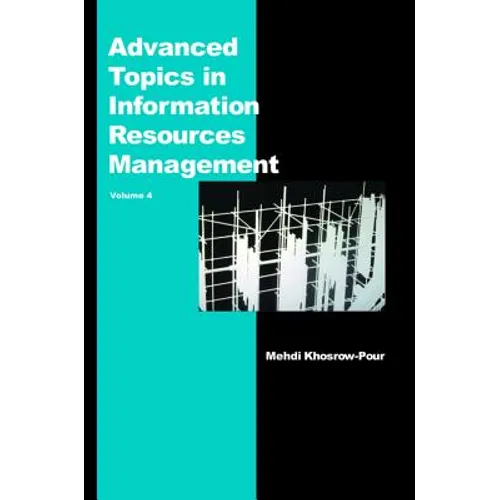 Advanced Topics in Information Resources Management, Volume 4