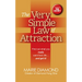 The Very Simple Law of Attraction: Find Out What You Really Want from Life . . . and Get It!: Find Out What You Really Want from Life . . . and Get It