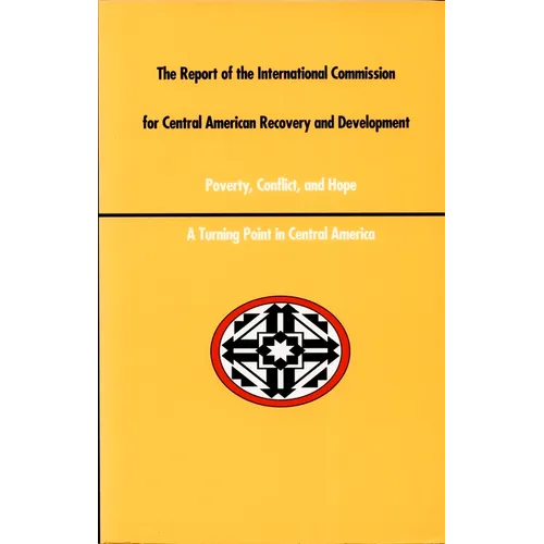A Report of the International Commission for Central American Recovery and Development