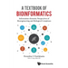 A Textbook of Bioinformatics: A: Information-Theoretic Perspectives of Bioengineering and Biological Complexes