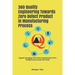 360 Quality Engineering Towards Zero Defect Product in Manufacturing Process: A game changing manufacturing approach from firefighting to proactive mo