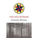 The Hex Murder: A Golden-Age Mystery Reprint
