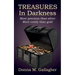 Treasures in Darkness: More Precious than Silver, More Costly than Gold