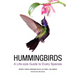 Hummingbirds: A Life-Size Guide to Every Species