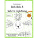 The Adventures of Bob Bob & White Lightning, Volume 2: MINE! and Missing Rusty