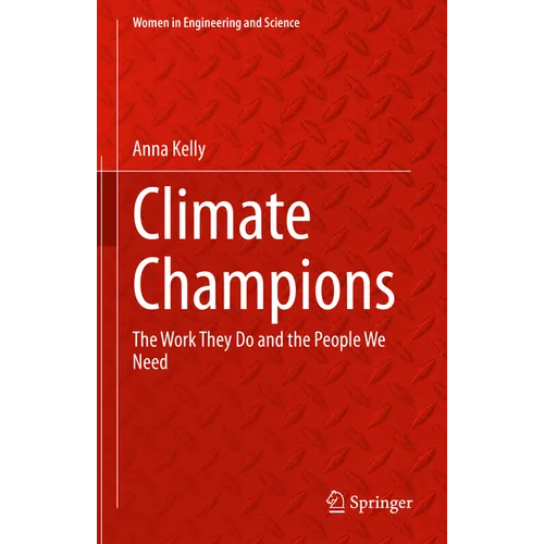 Climate Champions: The Work They Do and the People We Need