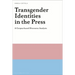 Transgender Identities in the Press: A Corpus-based Discourse Analysis