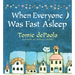 When Everyone Was Fast Asleep