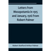 Letters from Mesopotamia in 1915 and January, 1916 From Robert Palmer, who was killed in the Battle of Um El Hannah, June 21, 1916, aged 27 years