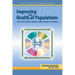 Improving the Health of Populations: The Core Public Health Functions in Canada