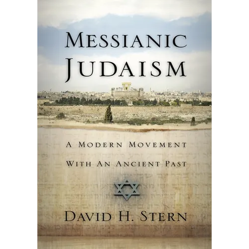 Messianic Judaism: A Modern Movement with an Ancient Past