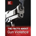 The Facts about Gun Violence