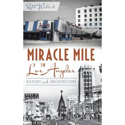 Miracle Mile in Los Angeles: History and Architecture