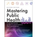 Mastering Public Health: A Postgraduate Guide to Examinations and Revalidation, Second Edition