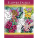 Flower Fairies: Coloring Book for Adults: Winged Guardians of Garden Flowers