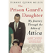 The Prison Guard's Daughter: My Journey Through the Ashes of Attica