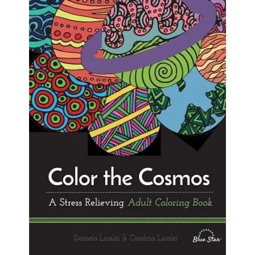 Color the Cosmos: A Stress Relieving Adult Coloring Book