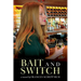 Bait and Switch