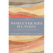 Women's Health in Canada: Challenges of Intersectionality, Second Edition
