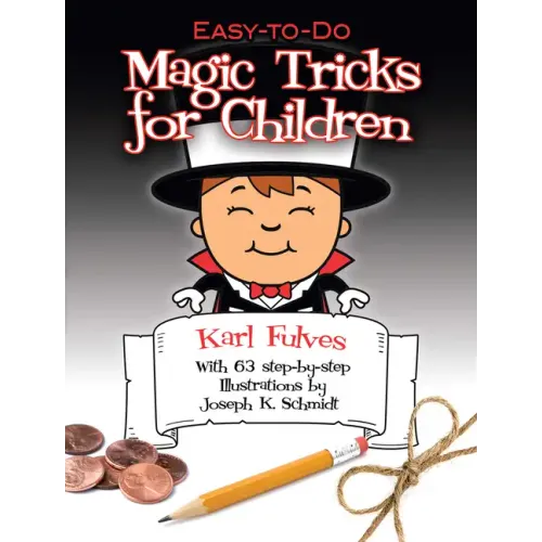 Easy-To-Do Magic Tricks for Children